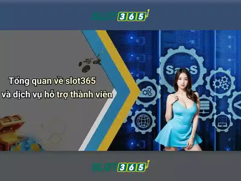 Đặc điểm nổi bật của Slot365