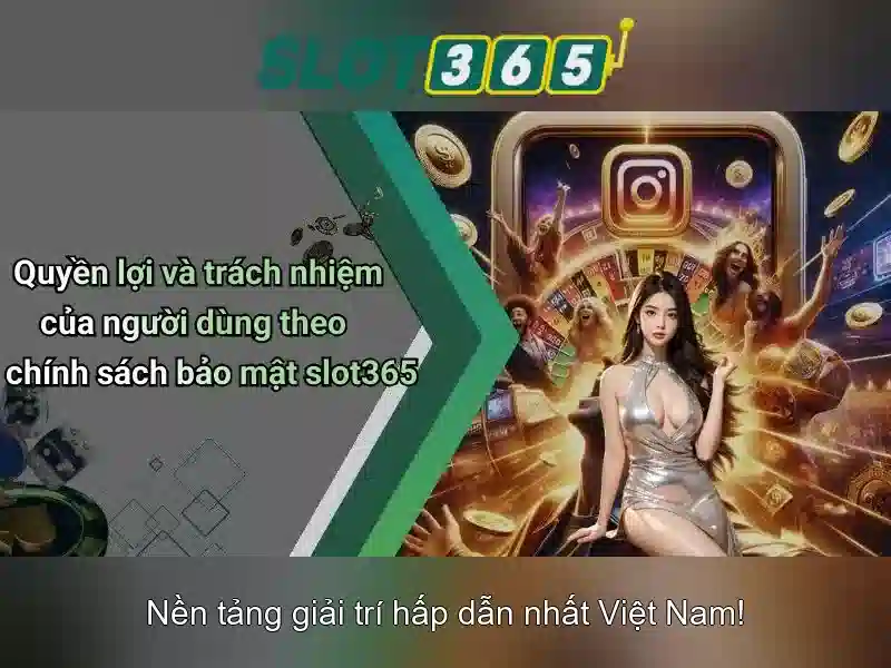 Slot365: Nền tảng quay số trực tuyến và trải nghiệm người chơi Giao diện nhà cái hoàn hảo