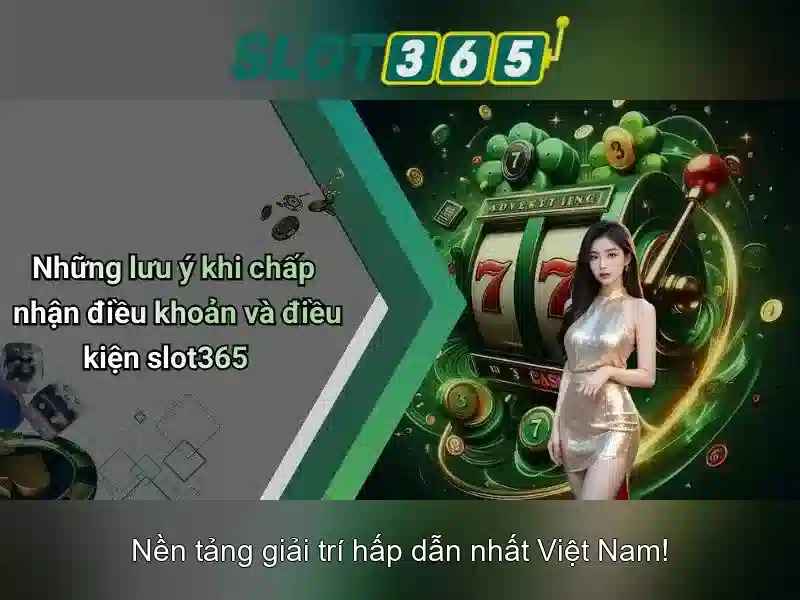 Lý do chọn Slot365 cho người chơi Việt Nam